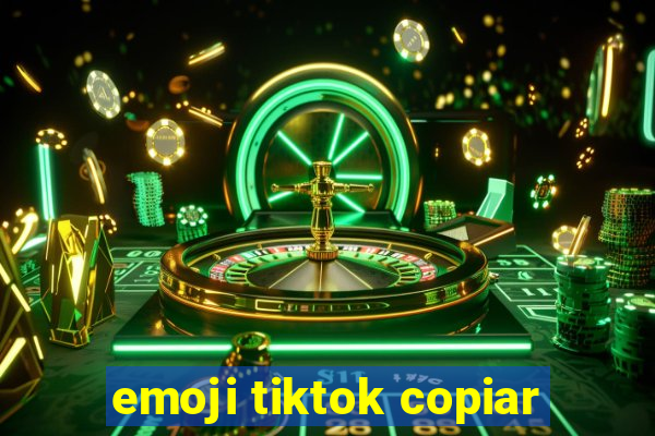 emoji tiktok copiar